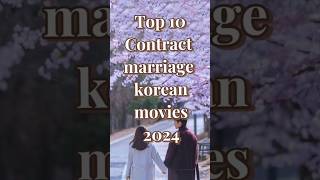 Top 10 contract marriage korean movies 2024 shortvideo kdrama koreandrama fypシ゚viral virlshort [upl. by Yraillih673]