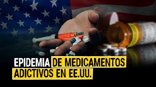 Epidemia de medicamentos adictivos en EEUU [upl. by Fineberg]