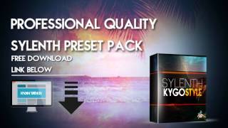 Sylenth1 Soundbank 2016 25 Kygo Style Sylenth Presets Professional Quality [upl. by Ricketts383]