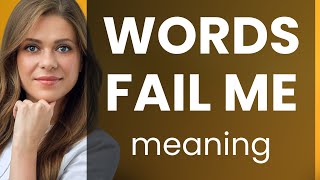 Understanding quotWords Fail Mequot A Guide for English Language Learners [upl. by Irik]