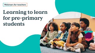 Learning to learn for preprimary students [upl. by Puto452]