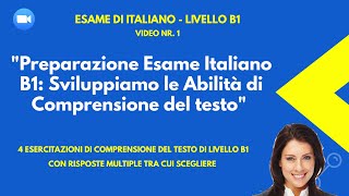 1Preparazione Esame Italiano B1 Sviluppiamo le Abilità di Comprensione del testo con esercitazioni [upl. by Rennug]