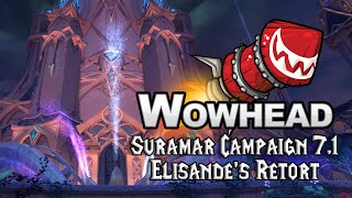 Suramar Campaign 71  Elisandes Retort Insurrection Part 7 [upl. by Zollie]