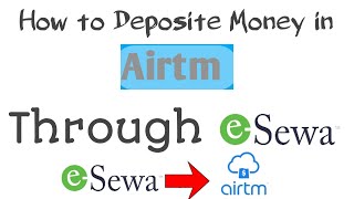 How to load money in Airtm from Esewa Esewa to AirtmAirtm Deposite [upl. by Atirabrab638]