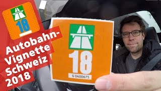 Schweizer AutobahnVignette 2018  Petrolheadch [upl. by Haeli130]