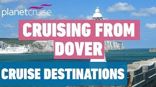 Cruising From Dover Tips  Cruise Destinations [upl. by Fusco]