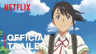 Suzume  Official Trailer 1  Netflix [upl. by Nerrej]