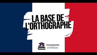 Maîtrisez les règles de base de l’orthographe française [upl. by Resiak]