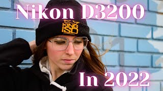 Nikon D3200 in 2022 Is it Still Worth Buying [upl. by Ingeberg]