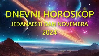 DNEVNI HOROSKOP JEDANAESTI DAN NOVEMBRA 2024 [upl. by Eudocia]