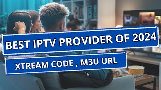 TOP IPTV SERVICE OF 2024 [upl. by Malvino]