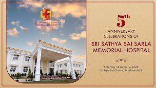 14 Jan 2023  5th Anniversary of Sri Sathya Sai Sarla Memorial Hospital  Live From Muddenahalli [upl. by Jasmin]