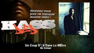 Mc Solaar  Un Coup Doeil Dans Le Métro  Kassded [upl. by Akinek]