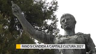 Fano si candida a quotCapitale Cultura 2021quot [upl. by Zzahc602]