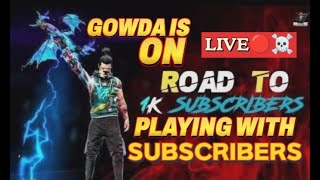 GOWDA IS LIVE Playing With SUBSCRIBERS [upl. by Hayman]