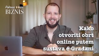 Kako otvoriti obrt online putem sustava eGrađani 2018 godina I Pokreni biznis [upl. by Leacock]