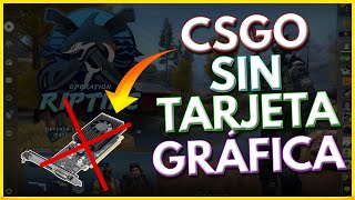 ✅Se puede jugar CSGO sin tarjeta gráfica  Operación Riptide [upl. by Brittan]