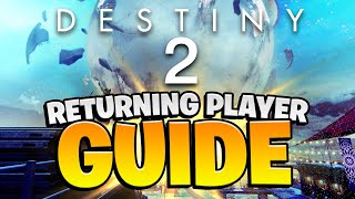 How To RETURN To Destiny 2 Full Breakdown Guide [upl. by Naujek]