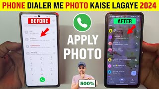 Phone Dialer Me Photo Kaise Lagaye 2024  Apna Photo Ko Call Dialer Ki Background Me Kaise Lagaye [upl. by Airottiv805]