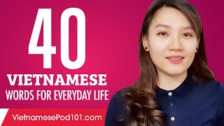 40 Vietnamese Words for Everyday Life  Basic Vocabulary 2 [upl. by Gnus]