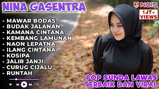 MAWAR BODAS  BUDAK JALANAN  NINA GASENTRA  POP SUNDA LAWAS  FULL ALBUM TERVIRAL 2024 [upl. by Assirec911]