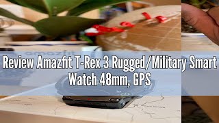 Review Amazfit TRex 3 RuggedMilitary Smart Watch 48mm GPS with Privacy Offline Maps Long Batt [upl. by Olraced]