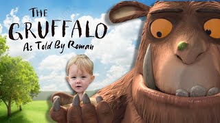 The Gruffalo  🦊🦉🐍🐭 Julia Donaldson  As Told By Roman [upl. by Suiramaj230]