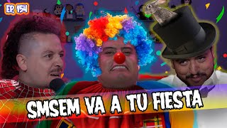 SMSEM Ep 154  ¡Vamos a tu fiesta [upl. by Ydnat]