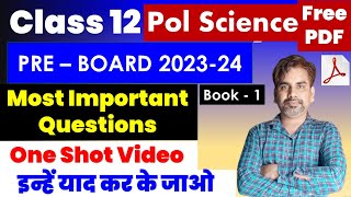 PRE BOARD Class 12 political science book 1 most important questions I One Shot video I 202324 [upl. by Helga]