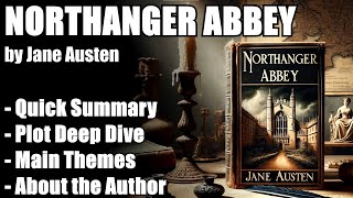 quotNorthanger Abbeyquot by Jane Austen  Book Summary [upl. by Innor206]