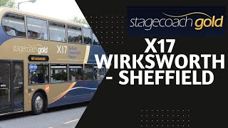 X17  Wirksworth to Sheffield  Cromford  Matlock Bath  Matlock  Chesterfield  Stagecoach Gold [upl. by Fai]