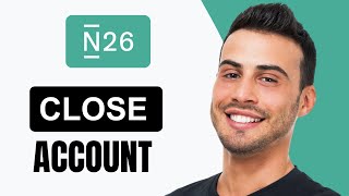 N26  How To Close and Cancel Your Account  Tutorial 2024 [upl. by Aihcsrop]