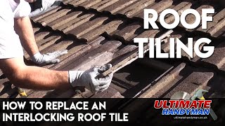 How to replace an interlocking roof tile [upl. by Anomahs]