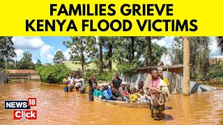 Kenya Floods  Survivors Seek Loved Ones As Evacuation Ordered  Kenya News  News18  N18V [upl. by Aticilef450]