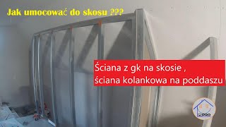 Ściana kolankowa z GK ścianka działowa z płyt gipsowych mocowana do skosu [upl. by Aisatna]