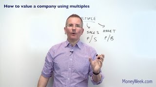 How to value a company using multiples  MoneyWeek Investment Tutorials [upl. by Wash]