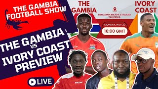 The Gambia Football Show  The Gambia vs Ivory Coast Preview [upl. by Annaiek839]