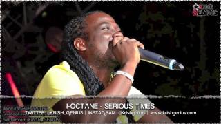 IOctane  Serious Times Intransit Riddim Aug 2013 [upl. by Ingra80]