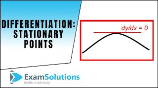 Differentiation  Stationary Points  What are they  ExamSolutions [upl. by Egerton]