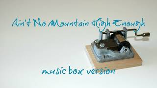 Aint no Mountain High Enough  Marvin Gaye amp Tammi Terrell  Diana Ross MUSIC BOX [upl. by Anastasius275]