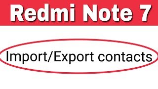 Xiaomi Redmi Note 7  How To Import Export contacts Sim Card amp Storage  Contact Copy [upl. by Hahseram]