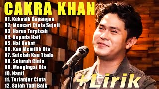 Cakra Khan Full Album Terbaru 2024  Kekasih Bayangan  Harus Terpisah  Mencari Cinta Sejati [upl. by Airdnat155]