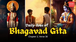 Finding Peace in Duty Unveiling the Message of Bhagavad Gita Chapter 2 Verse 38 [upl. by Isacco]