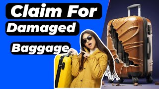 How to Claim For Damaged Baggage and Get New Baggage from Airline  Damage Property Report [upl. by Attah]