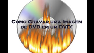 Como Gravar uma Imagem de DVD em um DVD [upl. by Corinne483]