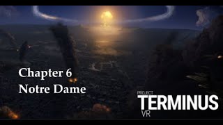 Project Terminus VR Chapter 6  Notre Dame on Oculus Quest2 Spoiler alert [upl. by Sylado]