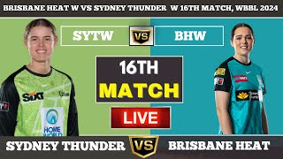 Brisbane Heat W vs Sydney Thunder W 16th WBBL 2024 Match Live Cricket  BHW vs SYTW Live [upl. by Dyob]