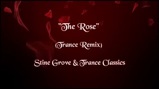 The Rose Trance Remix  Stine Grove amp Trance Classics lyrics [upl. by Adieno701]