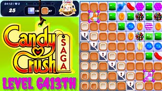 Level 6413th Candy Crush Saga Live Streaming On YouTube By Sankat Mochan Vlogs [upl. by Jameson555]