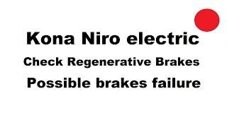 Kona Niro electric EV “Check Regenerative Brakes” warning message Hyundai Kia [upl. by Little789]